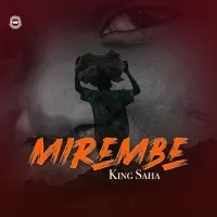 Mirembe by King Saha | FREE MP3 DOWNLOAD